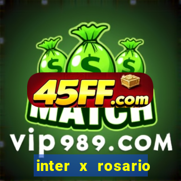 inter x rosario central onde assistir